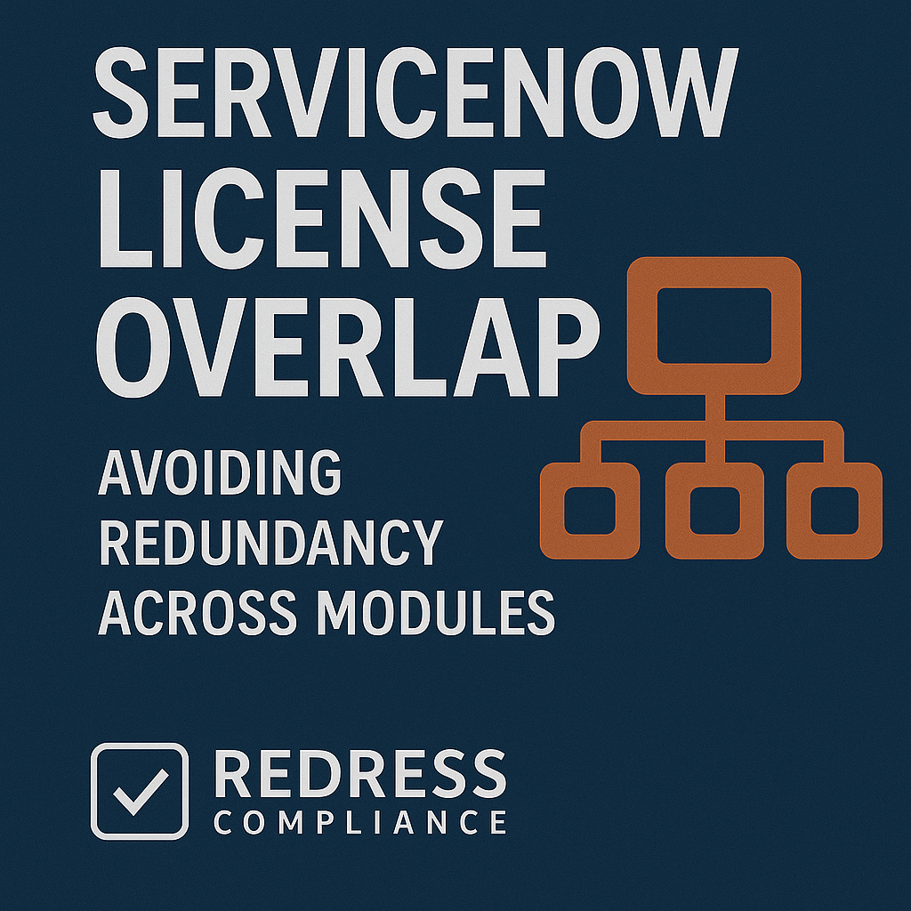 servicenow license overlap avoiding redundancy across modules